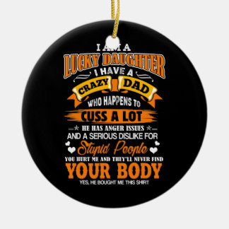 私は幸運な娘で、私はパパ熱狂するを持つおもしろい セラミックオーナメント