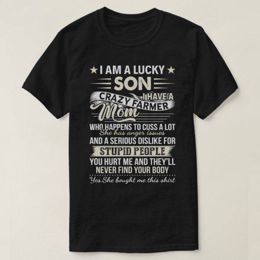 私は幸運な息子で、私は熱狂する農家の母を持っている Tシャツ (デザイン正面)
