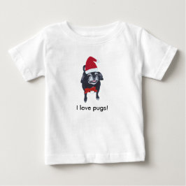 私は幼児のためのクリスマスのパグシャツが大好き ベビーTシャツ