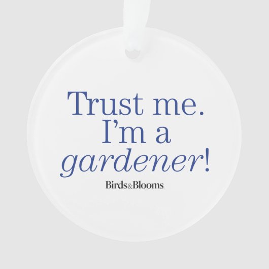 私は庭師です オーナメント (正面)