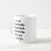 私は建築家で、私は生救きる – Misspell コーヒーマグカップ (正面左)