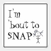 私は引用文のステッおもしろいク怒の姿をスナップする スクエアシール (正面)