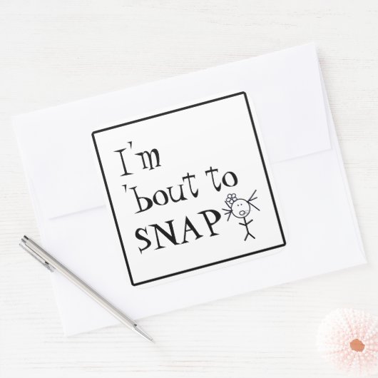 私は引用文のステッおもしろいク怒の姿をスナップする スクエアシール (封筒)