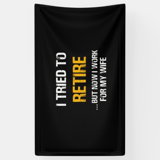 私は引退しようとしたが、今は妻の代わりに働いている 横断幕 (縦)