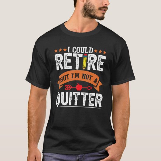 私は引退できたが、私はTeのquitter教授ではない Tシャツ (正面)
