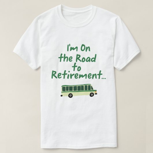 私は引退への道を歩んでいる… Tシャツ (デザイン正面)