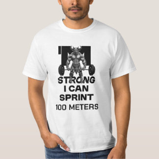 私は強い – 私は100メートルをスプリントすることができる Tシャツ