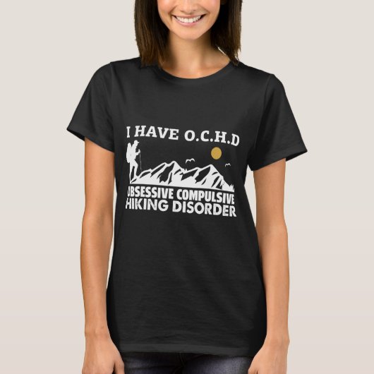 私は強迫観念ハイキングディコードを持っている Tシャツ (正面)