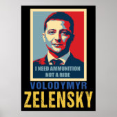 私は弾薬が必要だ、乗っていない、Volodymyr Zelensky ポスター (正面)