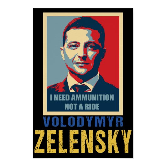 私は弾薬が必要だ、乗っていない、Volodymyr Zelensky ポスター (正面)