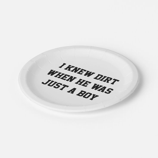 私は彼が少年の頃に泥を知った ペーパープレート (アングル)