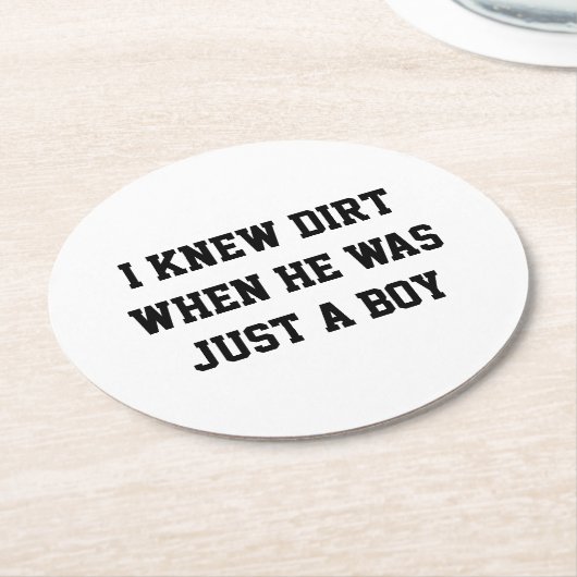 私は彼が少年の頃に泥を知った ラウンドペーパーコースター (アングル)