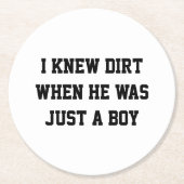 私は彼が少年の頃に泥を知った ラウンドペーパーコースター (正面)