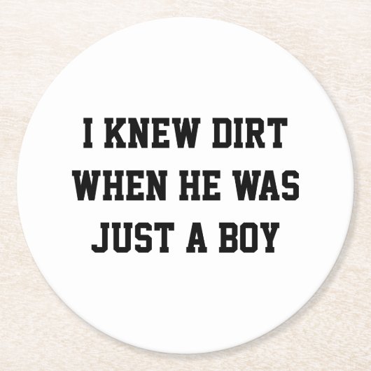 私は彼が少年の頃に泥を知った ラウンドペーパーコースター (正面)