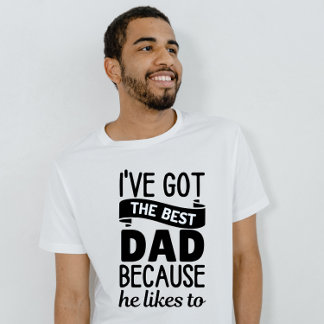 私は彼が得好きなの最高のでパパを持っている Tシャツ