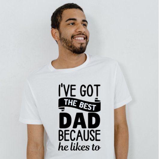 私は彼が得好きなの最高のでパパを持っている Tシャツ