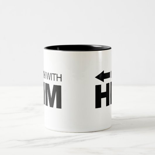 私は彼とあります(去られて) ツートーンマグカップ (中央)