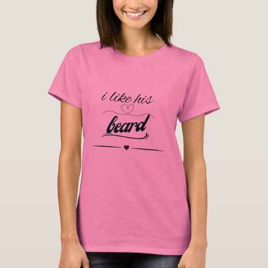 私は彼のあごひげが好おもしろいき、カップル・シャツ。 Tシャツ (正面)