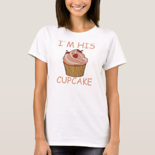 私は彼のカップケーキです Tシャツ