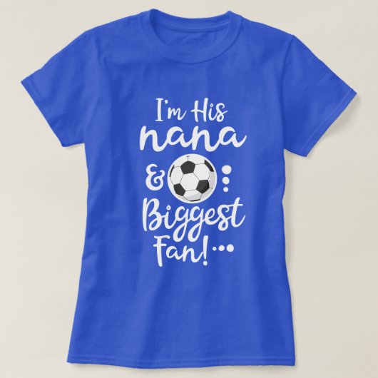 私は彼のナナおよび最も大きいファンのサッカーの祖母のギフトです Tシャツ (デザイン正面)