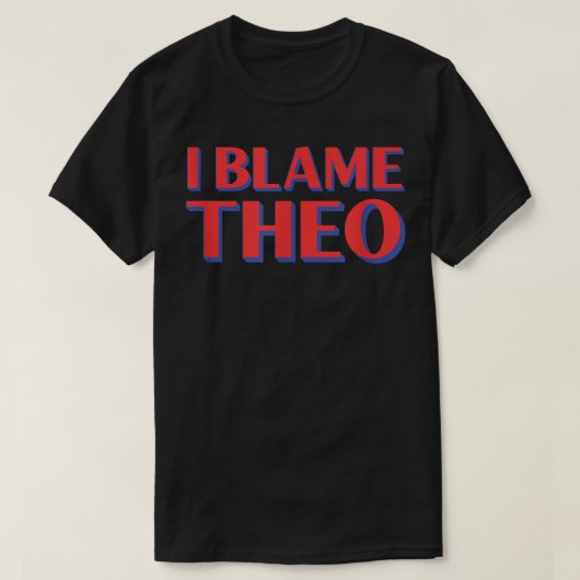 私は彼の友人の名前を非難する仲間のニックネームおもしろいパー Tシャツ (デザイン正面)