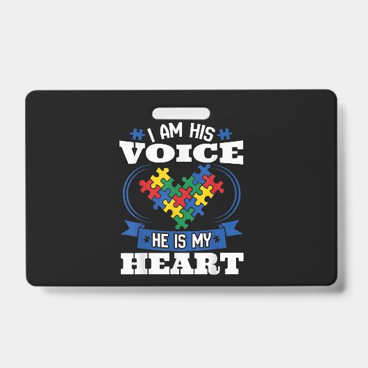 私は彼の声、彼は私の心、自閉症啓発の息子です バッジ (Front)