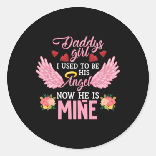 私は彼の天使だった今ダディーズ彼は私のダウグである ラウンドシール (正面)