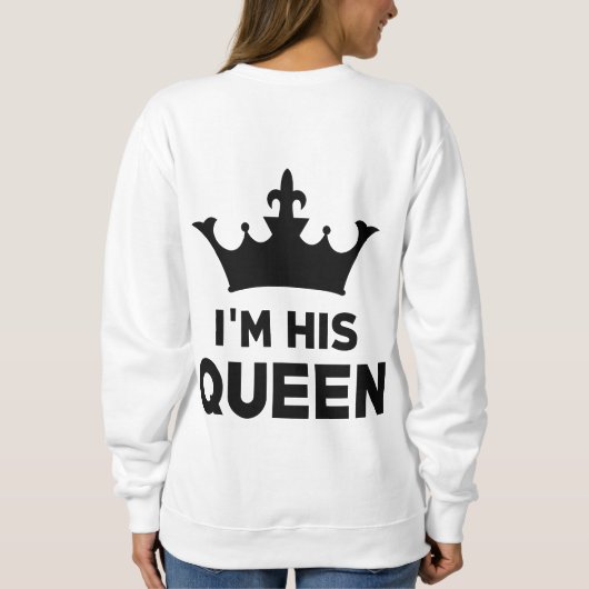 私は彼の女王だ スウェットシャツ (裏面)