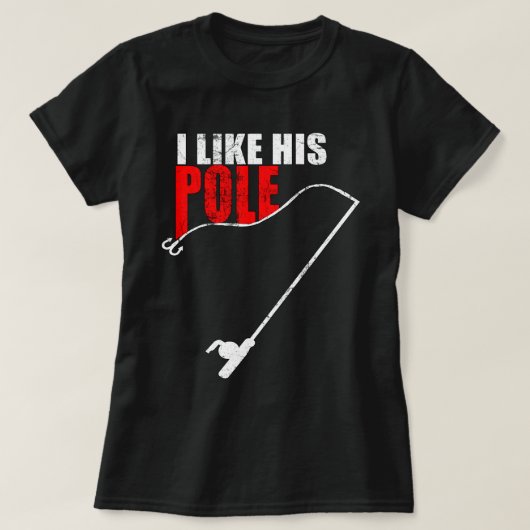 私は彼の棒が好きおもしろいで、魚釣り対 Tシャツ (デザイン正面)
