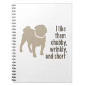 私は彼らが丸く、しわに短い好き – パグ ノートブック (正面)