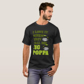 私は彼らが私のジグポッパパパFisと呼ばれる時にそれを愛する Tシャツ (正面フル)