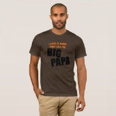 私は彼らが私を大きいパパと電話するときそれを愛します Tシャツ (正面フル)