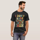 私は彼らとデートする時に間違いを犯さない Tシャツ (正面フル)