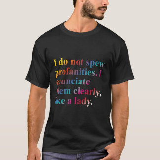 私は彼らに明確に口答えしない Tシャツ