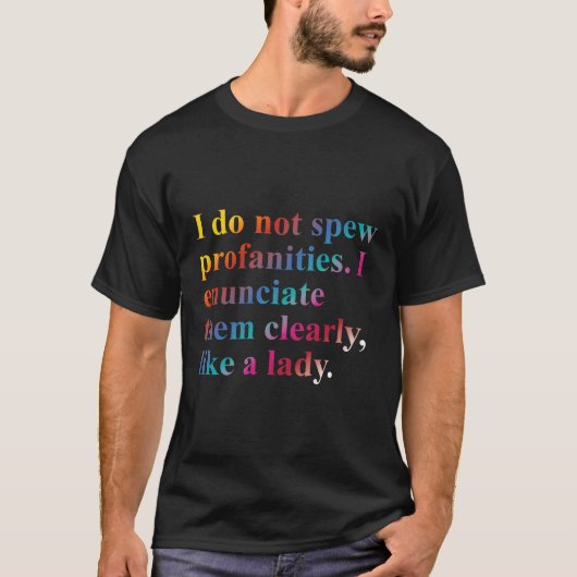 私は彼らに明確に口答えしない Tシャツ (正面)