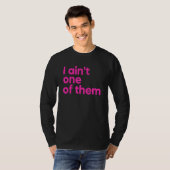 私は彼らのアパレルの一人ではない Tシャツ (正面フル)