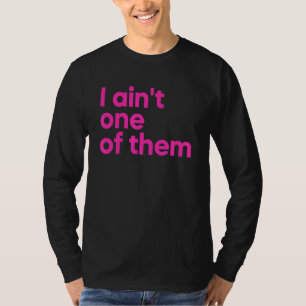 私は彼らのアパレルの一人ではない Tシャツ
