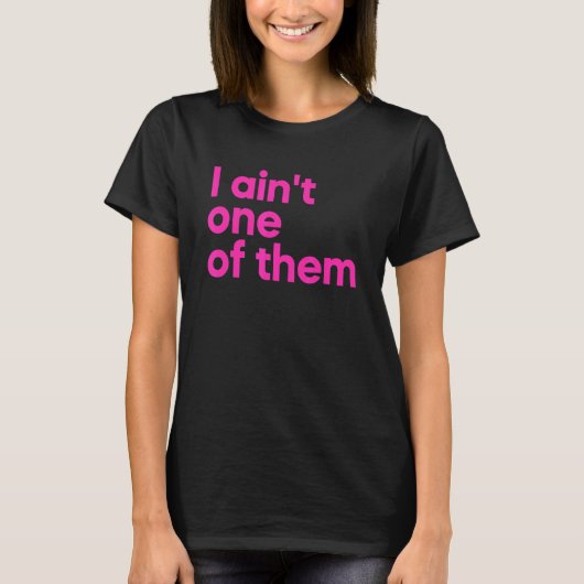 私は彼らのアパレルの一人ではない Tシャツ (正面)