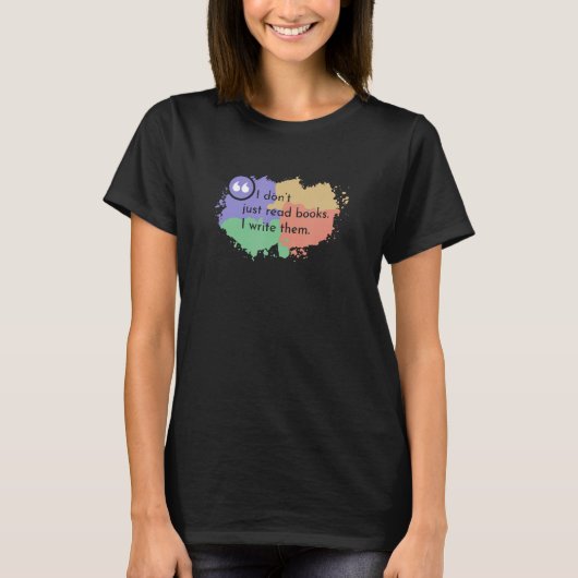 私は彼ら読の本だけ書の作家 Tシャツ (正面)