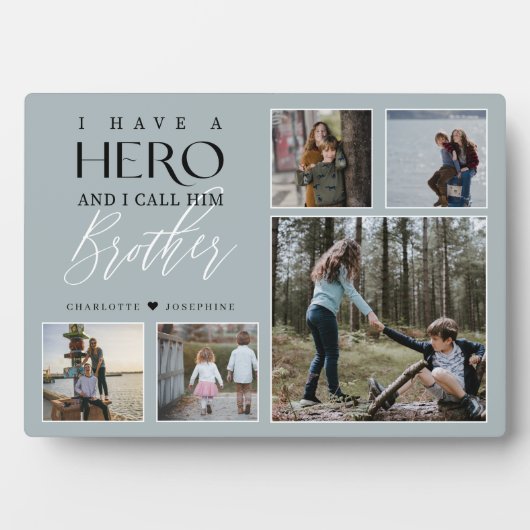 私は彼をブラザーフォトコラージュと呼ぶヒーローを持っている フォトプラーク (正面)