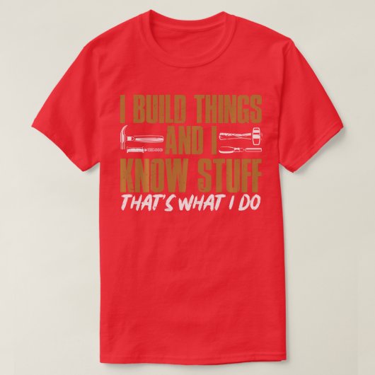 私は彼を構築し、私は私が長い何をするか物帽子を知っている Tシャツ (デザイン正面)