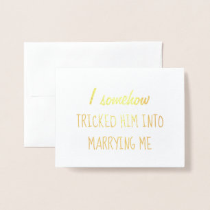 私は彼を のおもしろいな新婦付添人かメイド・オブ・オーナー（花嫁付き添い人）トリックしました 箔カード