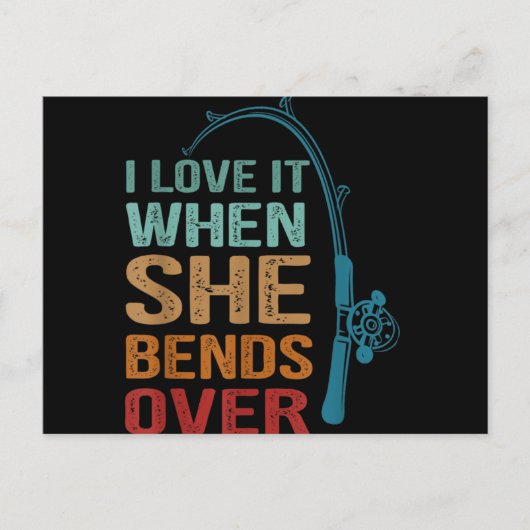 私は彼女が曲がるときそれが大好きおもしろい魚釣り ポストカード (正面)