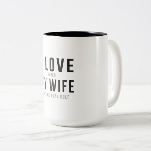 私は彼女が私がゴルフを遊ぶことを許可するとき私の妻を愛します ツートーンマグカップ (正面右)