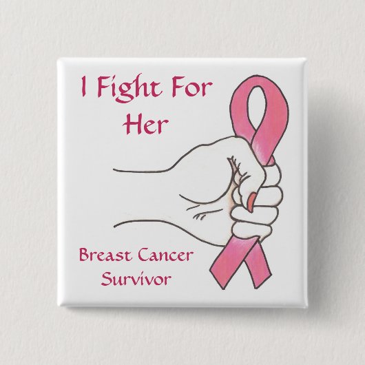 私は彼女の乳癌の生存者Pinのために戦います 缶バッジ (正面)