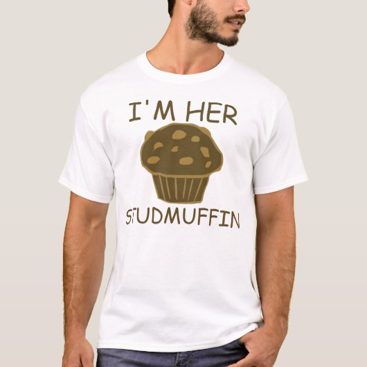 私は彼女のstudmuffinです tシャツ (正面)