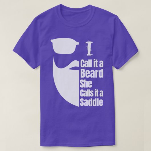 私は彼女はそれをサドル22と呼ぶひげと呼ぶ Tシャツ (デザイン正面)