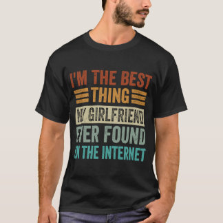 私は彼女最高のが今まで見つけたものだ Tシャツ