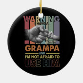 私は彼熱狂するを使うことを恐れないグラッパを持っている セラミックオーナメント (裏面)