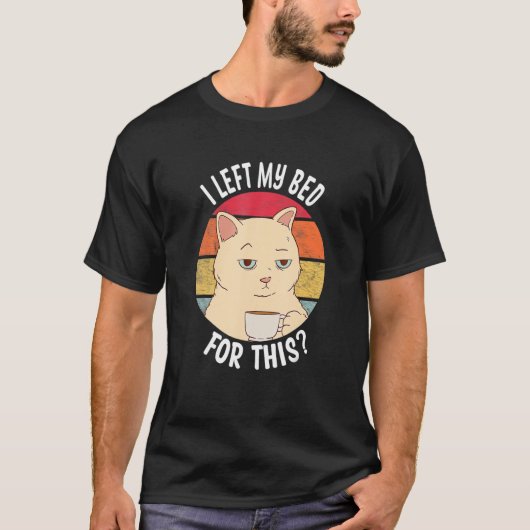 私は彼離れのコーヒー猫のために私のベッド Tシャツ (正面)